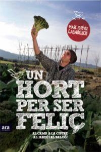 UN HORT PER SER FELIÇ - CAT 5ªED | 9788415224525 | ESTEVEZ MARC