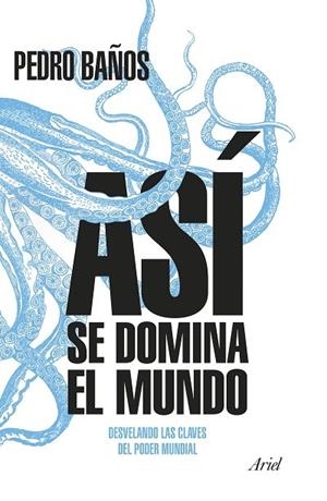 Así se domina el mundo | 9788434427174 | Baños Bajo, Pedro