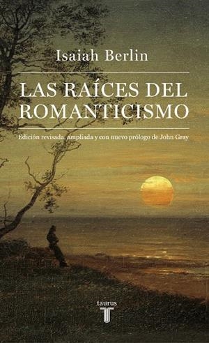 Las raíces del romanticismo | 9788430617227 | Berlin, Isaiah
