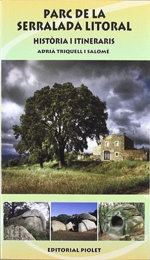 Parc de la Serralada Litoral. Història i Itineraris. | 9788415075615 | Triquell i Salomé, Adrià