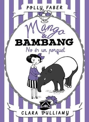 Mango & Bambang. No és un porquet | 9788491374039 | Faber, Polly