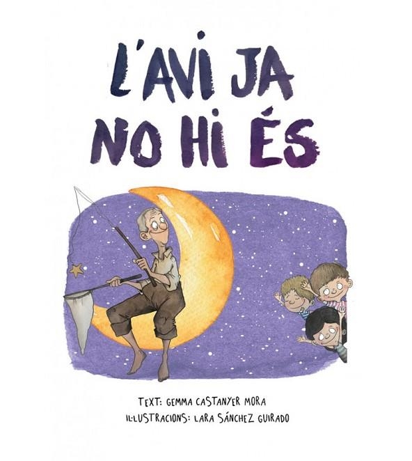 L'AVI JA NO HI ÉS | 9788412223668 | CASTANYER,GEMMA/SÁNCHEZ,LARA