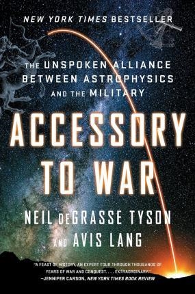Accessory to War | 9780393064445 | Degrasse Tyson, Neil/Lang, Avis