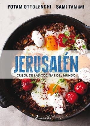 Jerusalén. Crisol de las cocinas del mundo | 9788416295029 | Tamimi, Sami / Ottolenghi, Yotam