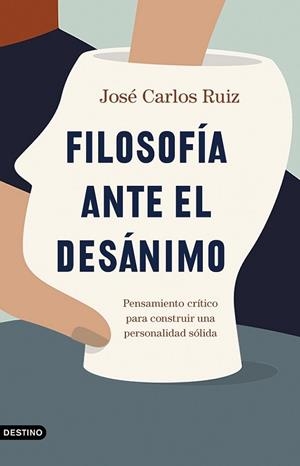 Filosofía ante el desánimo | 9788423358588 | Ruiz Sánchez, José Carlos