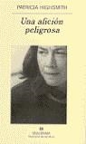 Una afición peligrosa | 9788433970077 | Highsmith, Patricia