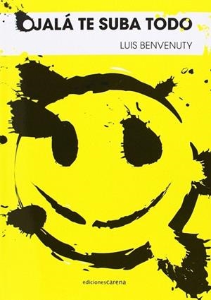 Ojalá te suba todo | 9788416054145 | Benvenuty Alcalde, Luis