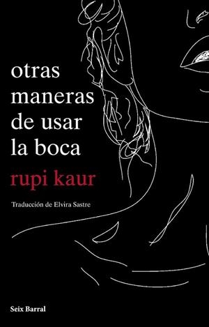 otras maneras de usar la boca | 9788432234064 | kaur, rupi