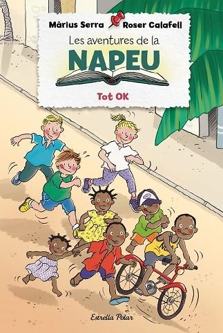 Les aventures de la Napeu. Tot OK | 9788418135309 | Serra, Màrius / Calafell, Roser