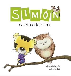 Simón se va a la cama | 9788417563202 | Repún, Graciela