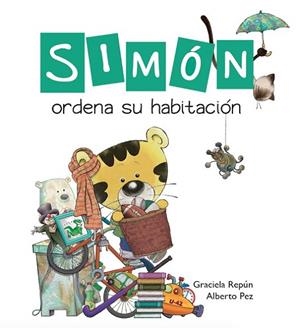 Simón ordena su habitación | 9788417563158 | Repún, Graciela / Pez, Alberto