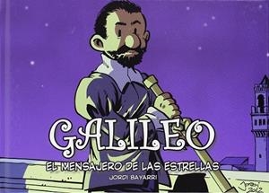 Galileo, El mensajero de las estrellas | 9788493874674 | Bayarri, Jordi