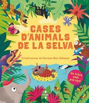 Cases d'animals de la selva | 9788466148900 | Ruiz Johnson, Mariana