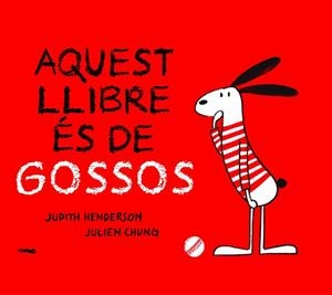 Aquest llibre es de GOSSOS | 9788412270440 | Henderson, Judth / Chung, Julien ( il.)