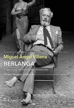 Berlanga. Vida y cine de un creador irreverente | 9788490669266 | Villena, Miguel Ángel