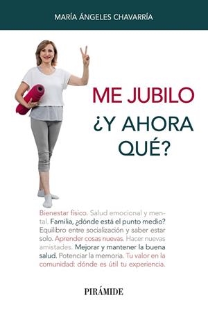 Me jubilo. ¿Y ahora qué? | 9788436844207 | Chavarría, María Ángeles