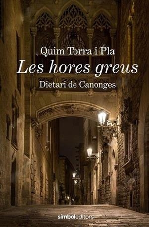LES HORES GREUS | 9788415315988 | TORRA, QUIM