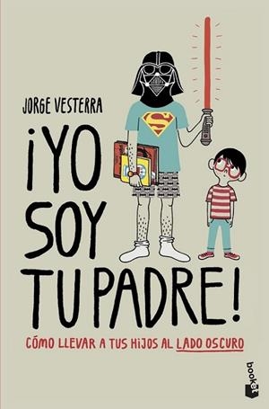 ¡Yo soy tu padre! | 9788445008850 | Vesterra, Jorge