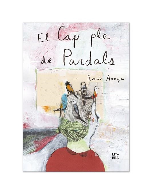 El cap ple de pardals | 9788412163025 | Araya Gutierrez, Rocío