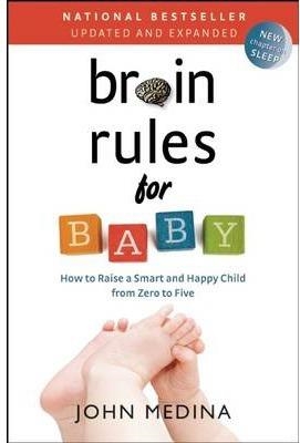 BRAIN RULES FOR BABY | 9780983263388 | JOHN J. MEDINA