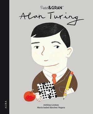 Petit & Gran Alan Turing | 9788490657447 | Sánchez Vegara, María Isabel